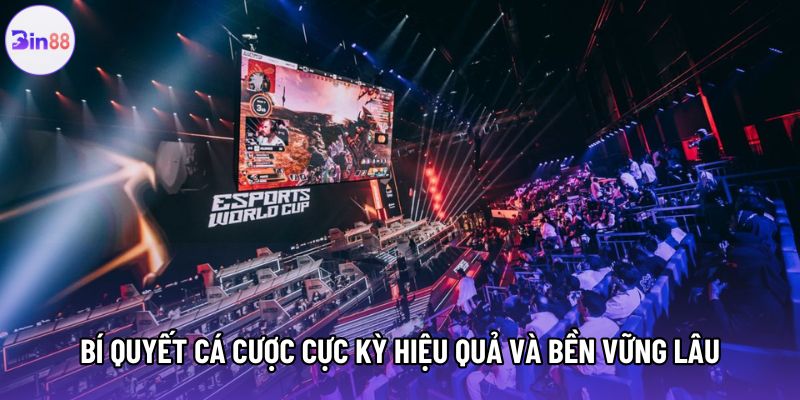 Bí quyết cá cược cực kỳ hiệu quả và bền vững lâu