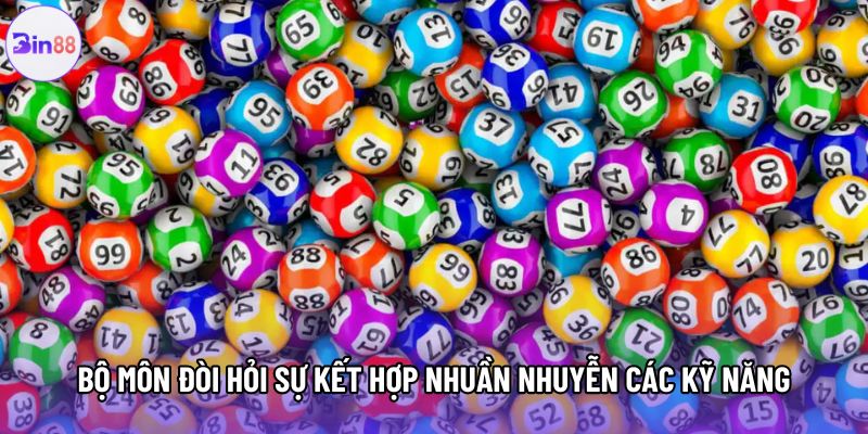 Bộ môn đòi hỏi sự kết hợp nhuần nhuyễn các kỹ năng